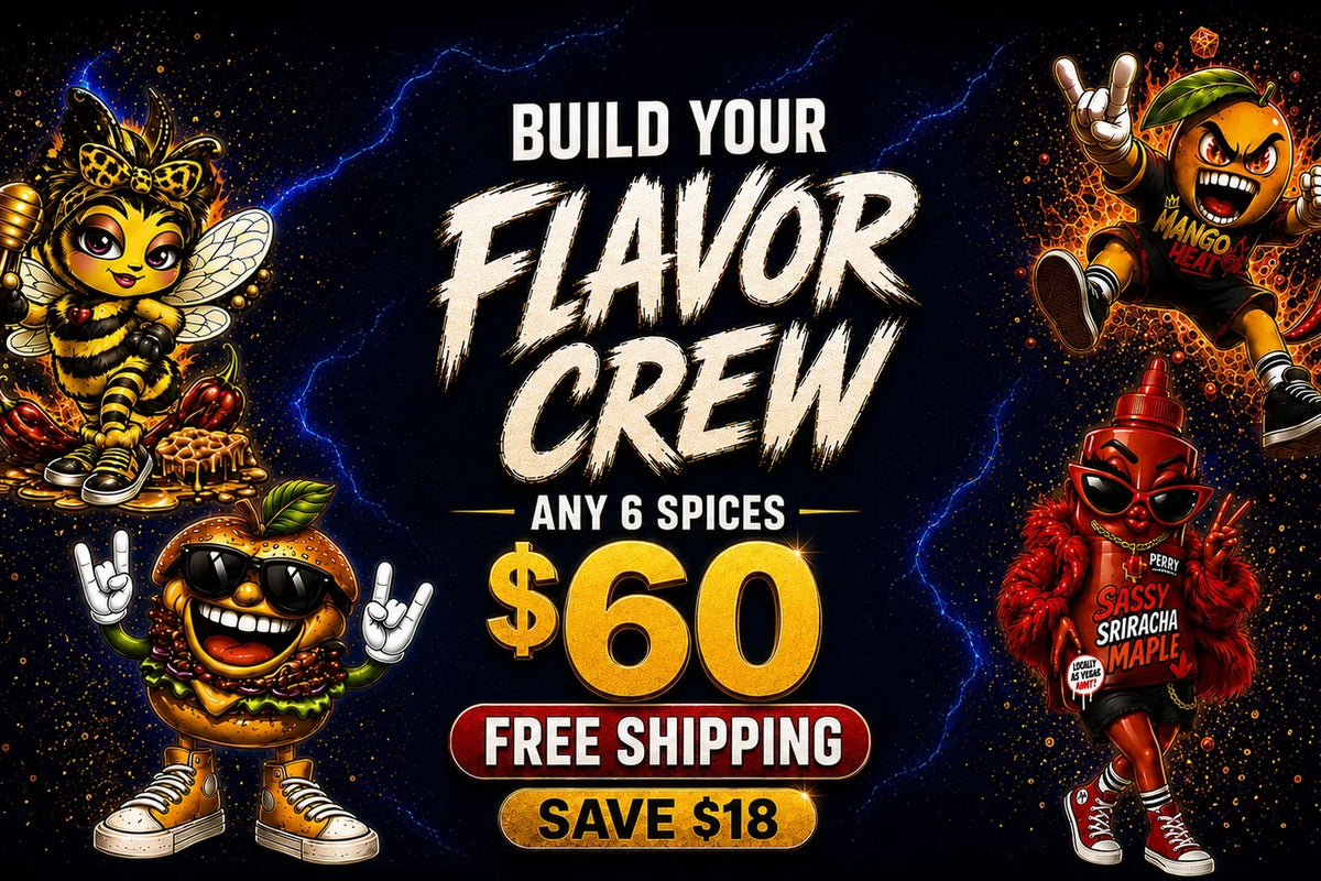 Build Your Flavor Crew- Any 6 Spices for $60